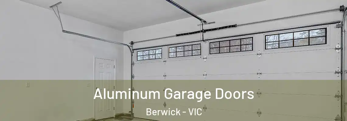 Aluminum Garage Doors Berwick - VIC