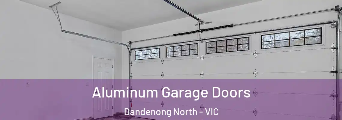 Aluminum Garage Doors Dandenong North - VIC