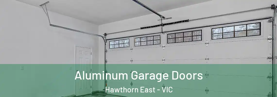 Aluminum Garage Doors Hawthorn East - VIC