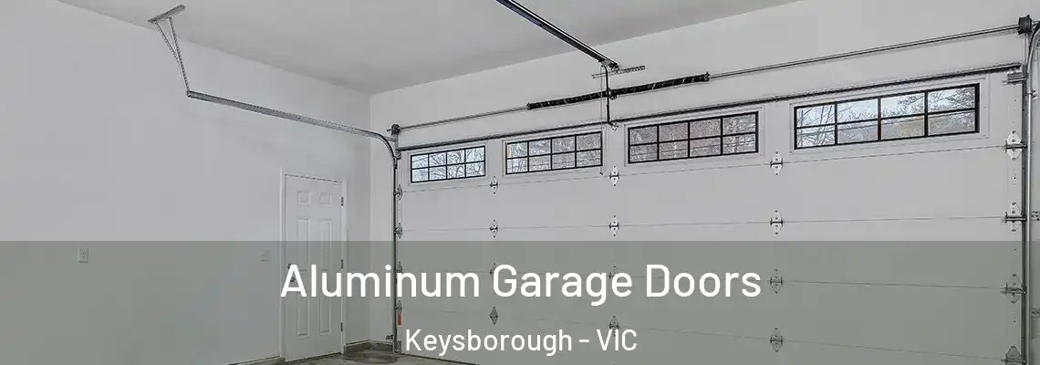Aluminum Garage Doors Keysborough - VIC