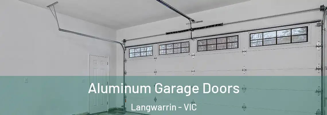 Aluminum Garage Doors Langwarrin - VIC