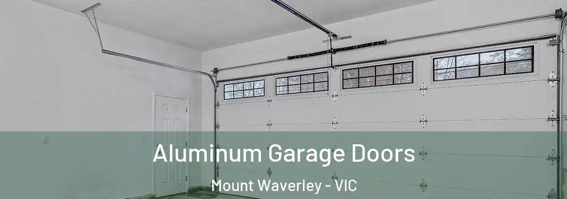 Aluminum Garage Doors Mount Waverley - VIC