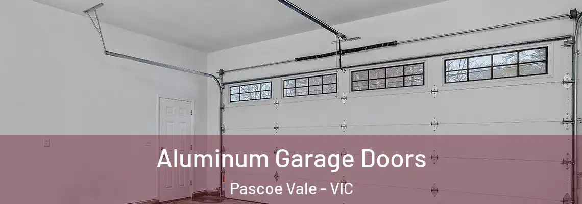 Aluminum Garage Doors Pascoe Vale - VIC