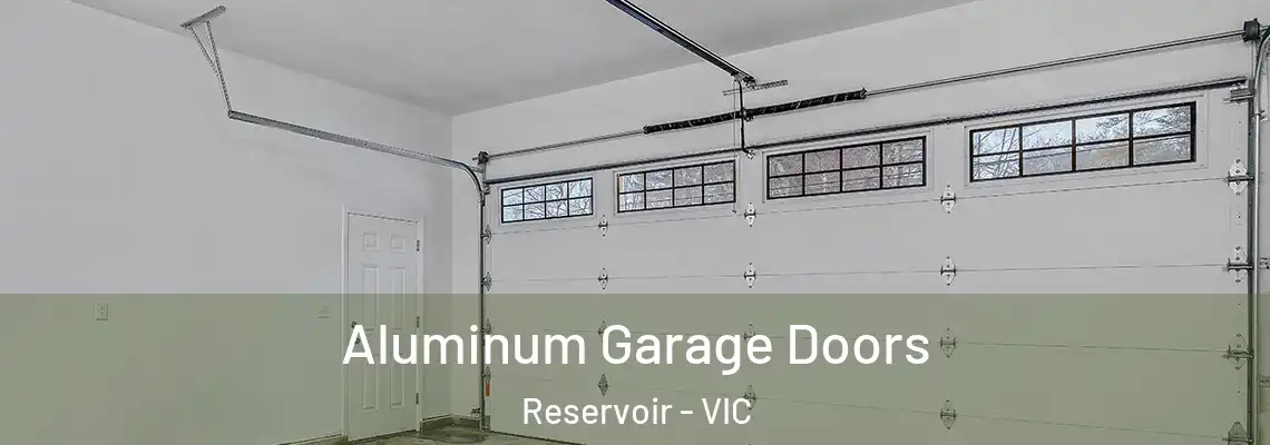 Aluminum Garage Doors Reservoir - VIC