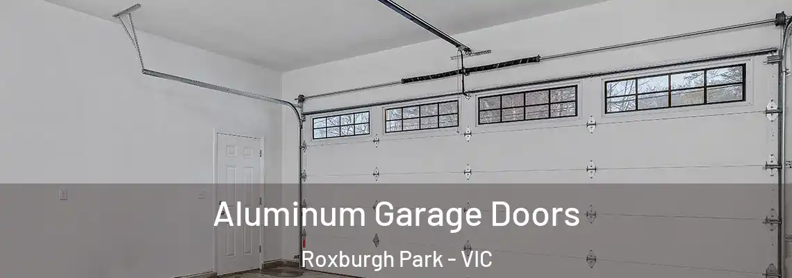 Aluminum Garage Doors Roxburgh Park - VIC