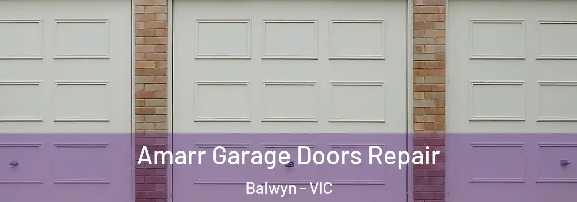 Amarr Garage Doors Repair Balwyn - VIC
