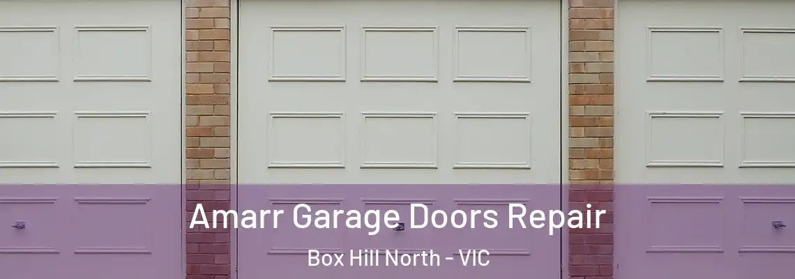 Amarr Garage Doors Repair Box Hill North - VIC