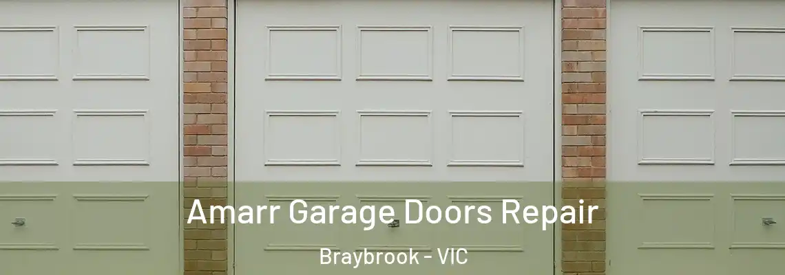Amarr Garage Doors Repair Braybrook - VIC