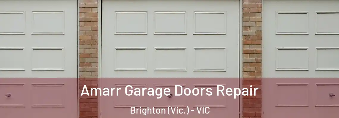  Amarr Garage Doors Repair Brighton (Vic.) - VIC