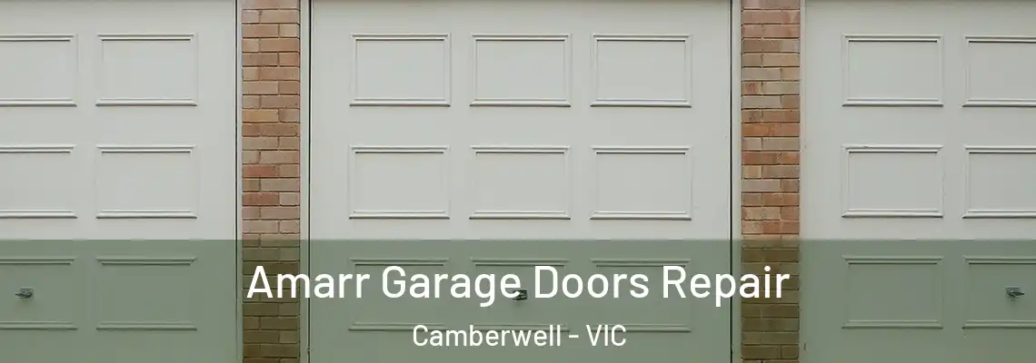  Amarr Garage Doors Repair Camberwell - VIC