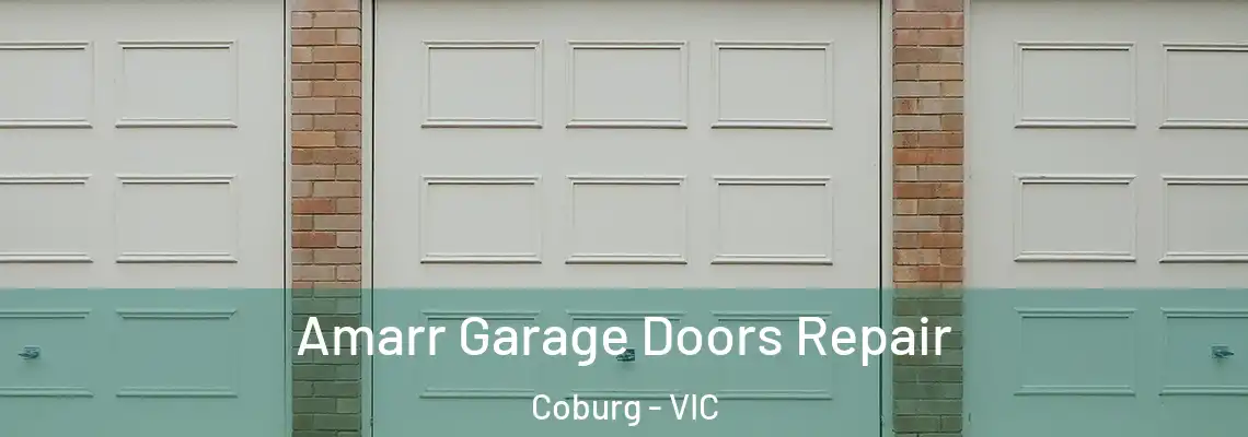 Amarr Garage Doors Repair Coburg - VIC