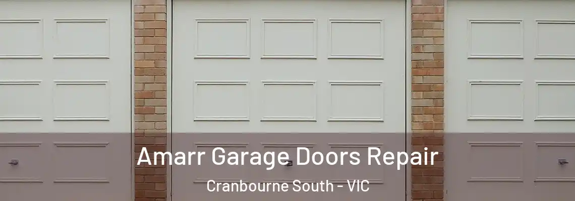 Amarr Garage Doors Repair Cranbourne South - VIC