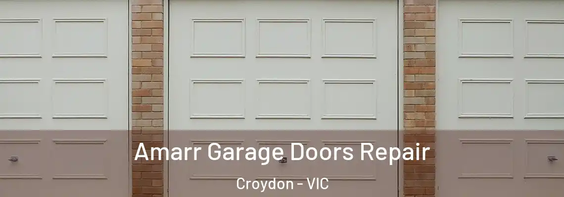 Amarr Garage Doors Repair Croydon - VIC