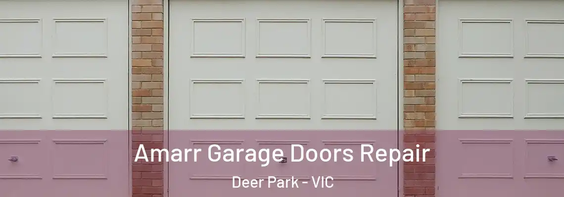 Amarr Garage Doors Repair Deer Park - VIC