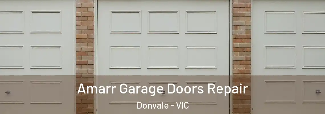 Amarr Garage Doors Repair Donvale - VIC