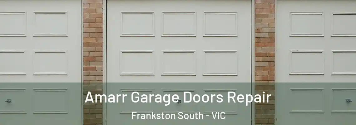 Amarr Garage Doors Repair Frankston South - VIC