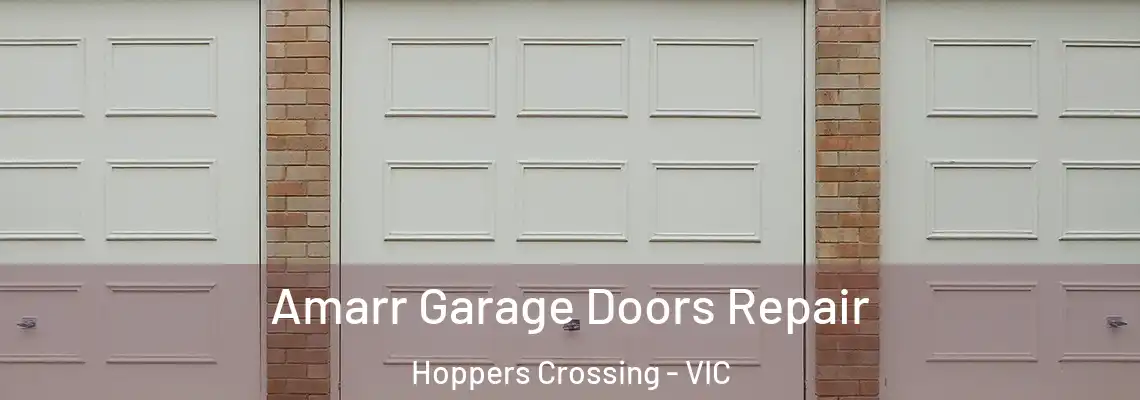 Amarr Garage Doors Repair Hoppers Crossing - VIC