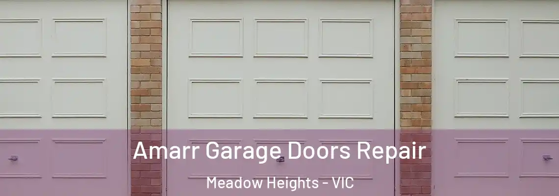 Amarr Garage Doors Repair Meadow Heights - VIC