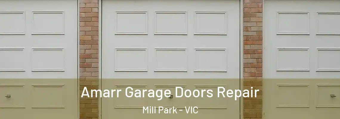  Amarr Garage Doors Repair Mill Park - VIC