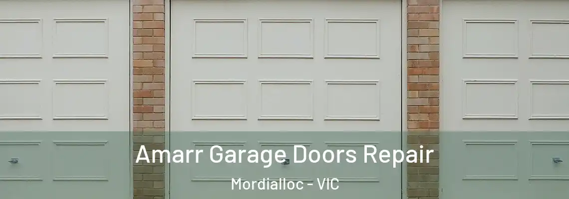 Amarr Garage Doors Repair Mordialloc - VIC