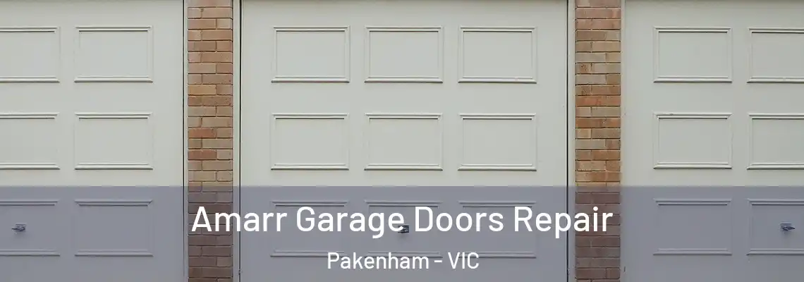  Amarr Garage Doors Repair Pakenham - VIC