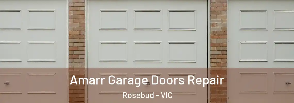 Amarr Garage Doors Repair Rosebud - VIC