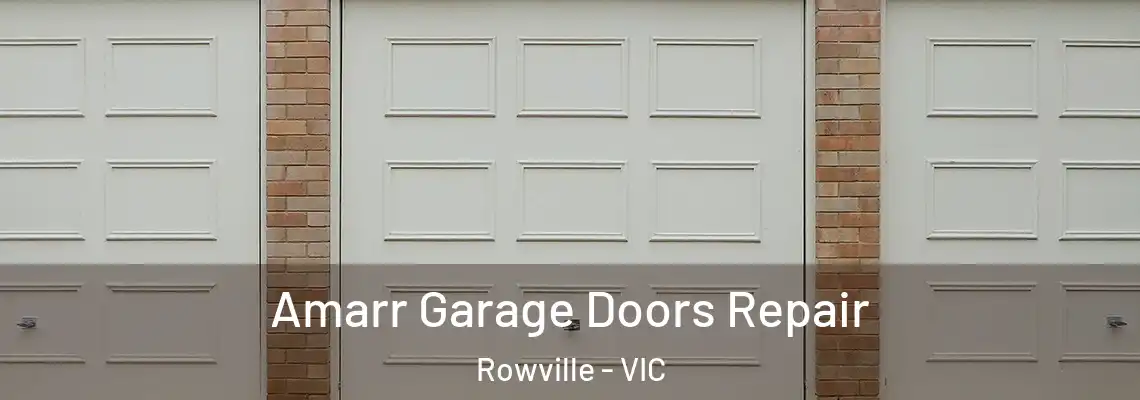 Amarr Garage Doors Repair Rowville - VIC