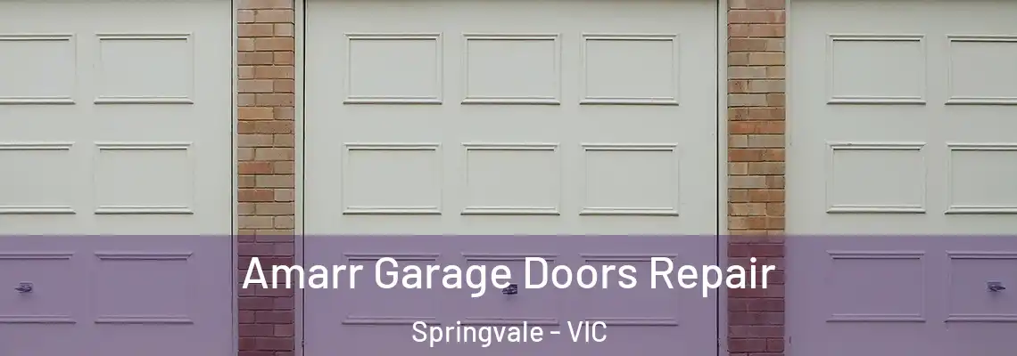 Amarr Garage Doors Repair Springvale - VIC