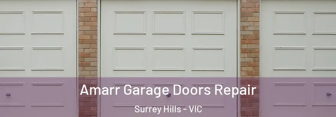  Amarr Garage Doors Repair Surrey Hills - VIC
