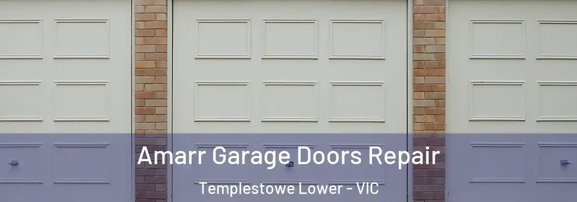 Amarr Garage Doors Repair Templestowe Lower - VIC