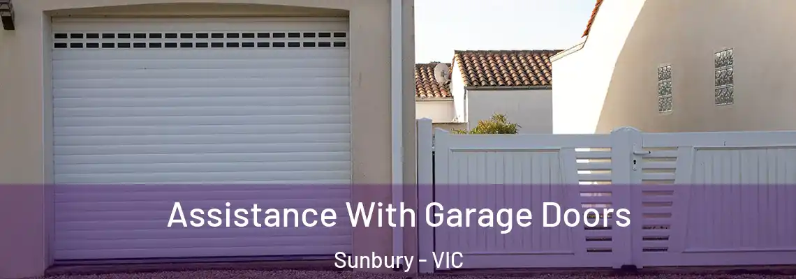 Assistance With Garage Doors Sunbury - VIC