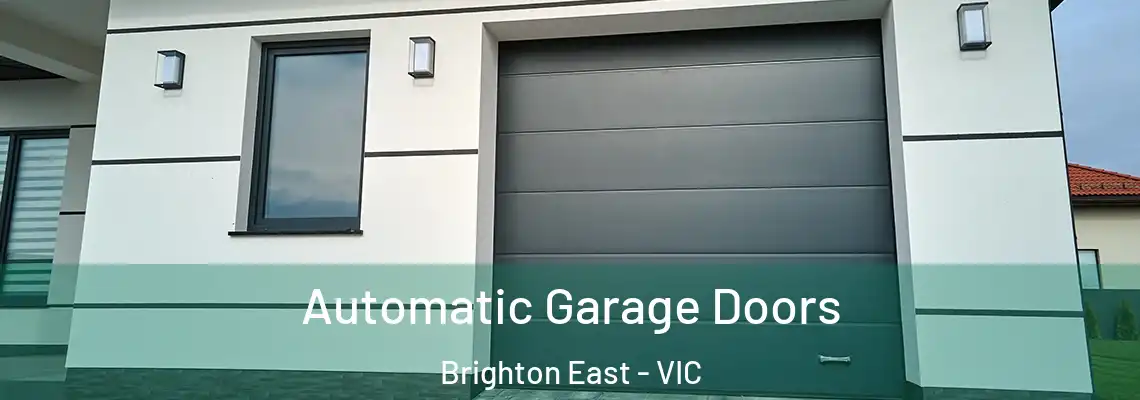 Automatic Garage Doors Brighton East - VIC