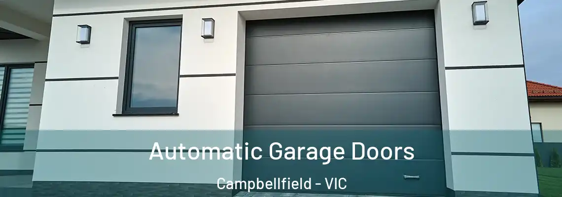 Automatic Garage Doors Campbellfield - VIC