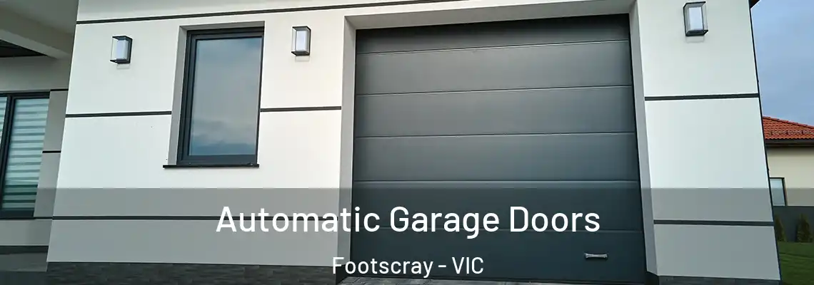  Automatic Garage Doors Footscray - VIC