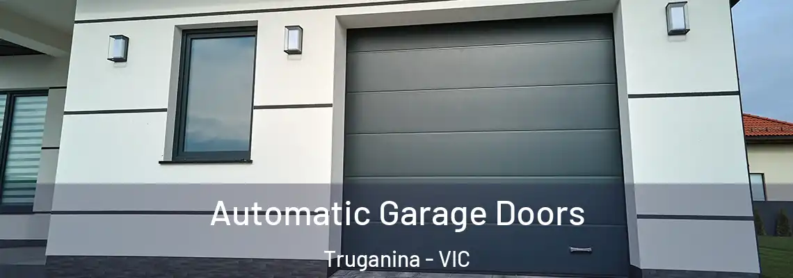 Automatic Garage Doors Truganina - VIC