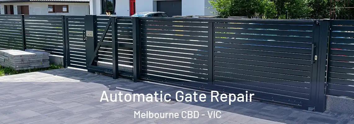 Automatic Gate Repair Melbourne CBD - VIC