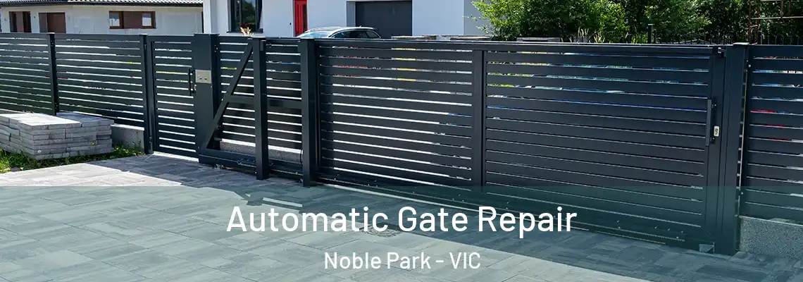  Automatic Gate Repair Noble Park - VIC