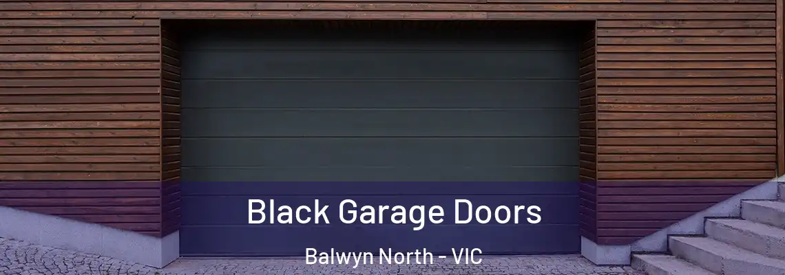 Black Garage Doors Balwyn North - VIC