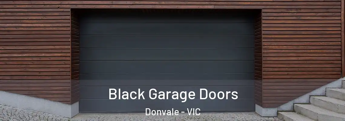 Black Garage Doors Donvale - VIC