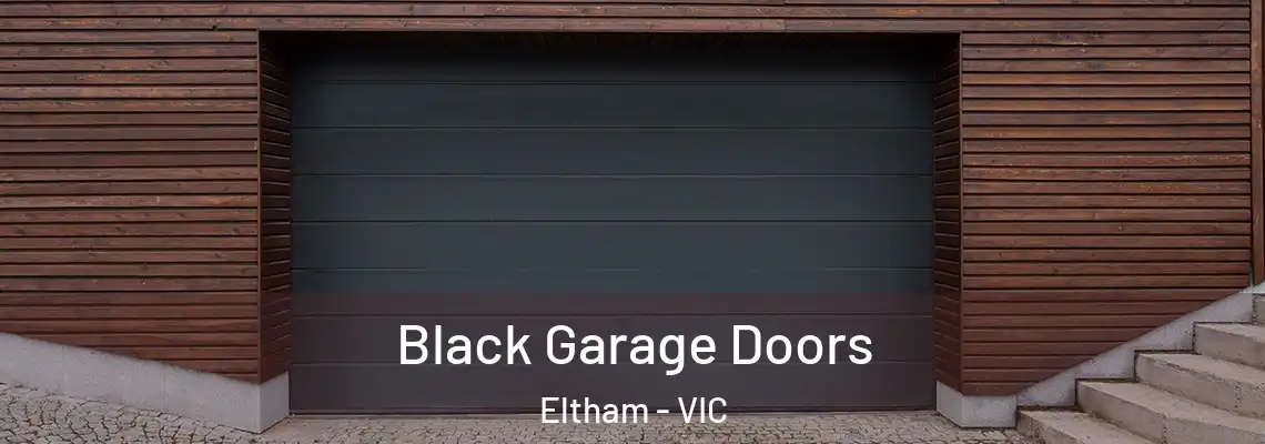 Black Garage Doors Eltham - VIC