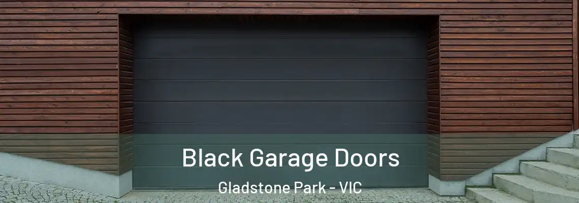 Black Garage Doors Gladstone Park - VIC
