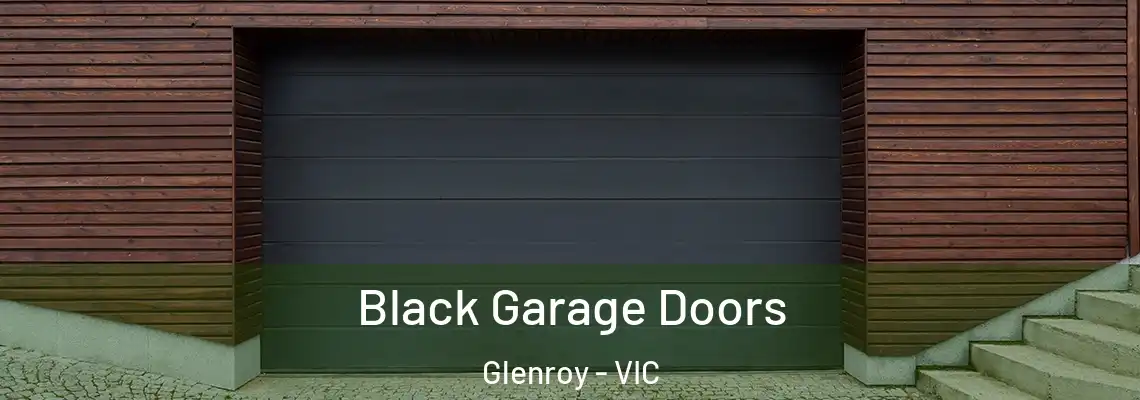  Black Garage Doors Glenroy - VIC
