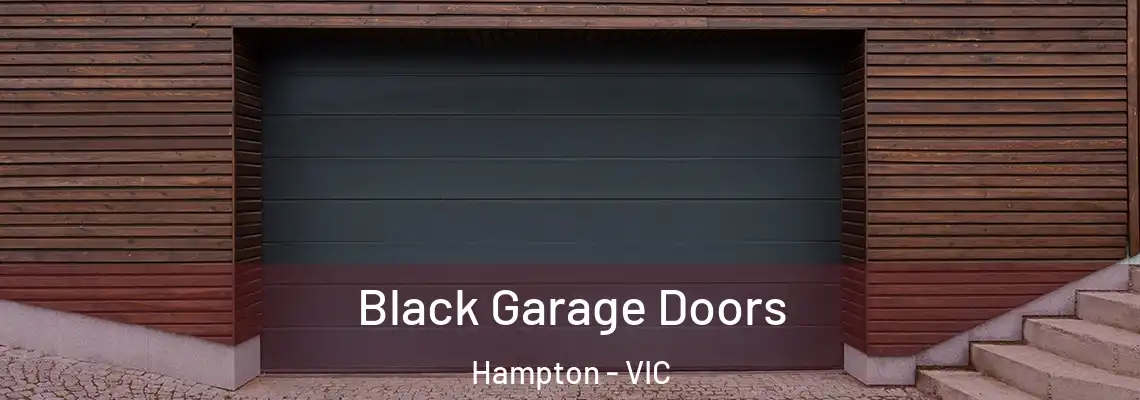 Black Garage Doors Hampton - VIC