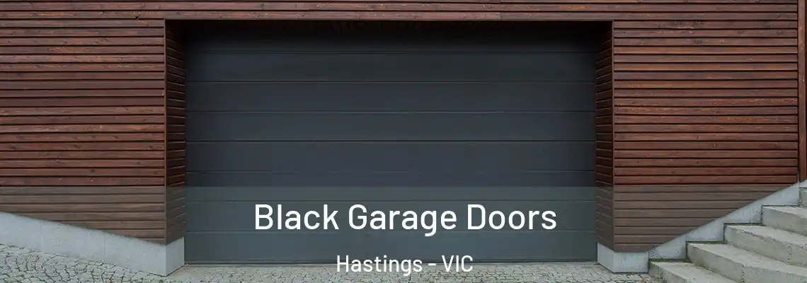 Black Garage Doors Hastings - VIC