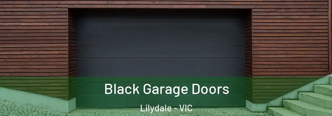 Black Garage Doors Lilydale - VIC