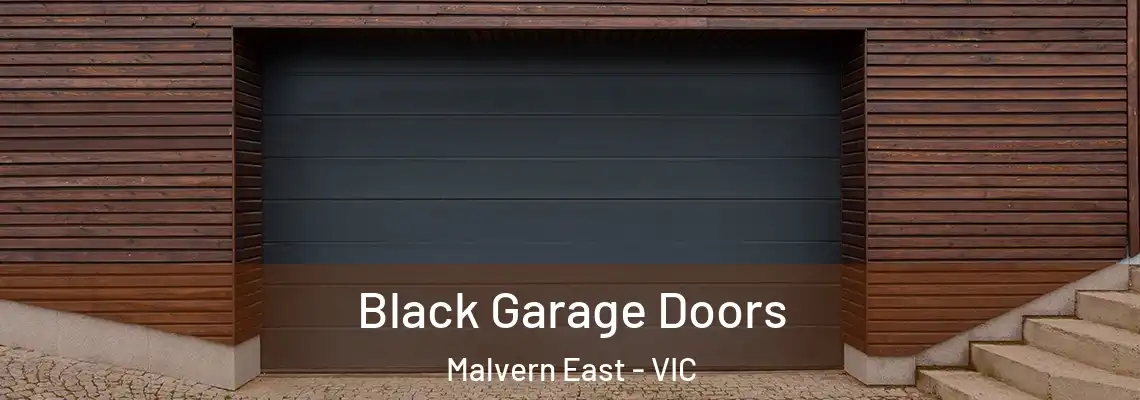 Black Garage Doors Malvern East - VIC