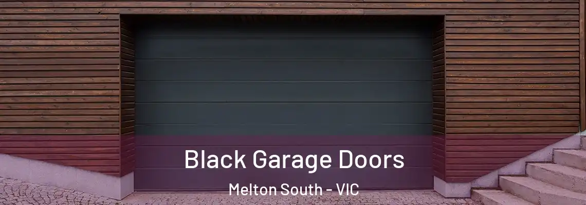 Black Garage Doors Melton South - VIC