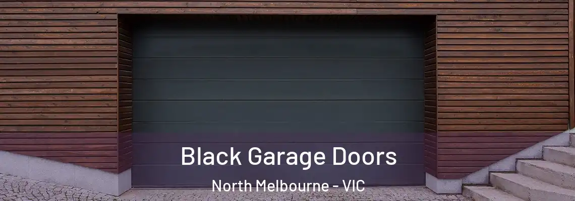  Black Garage Doors North Melbourne - VIC