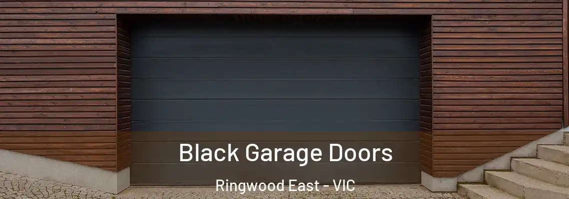  Black Garage Doors Ringwood East - VIC
