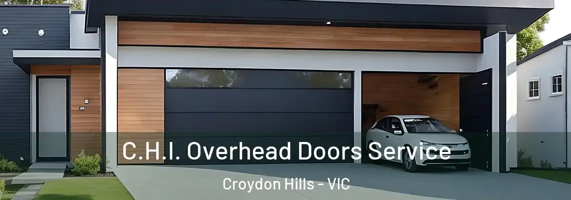 C.H.I. Overhead Doors Service Croydon Hills - VIC